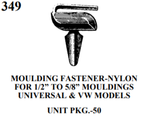 MOULDING CLIPS  we 349 (7731589) LANDAU TOP MOULDING CLIP (ALL MAKES & MODELS) ALSO; QUARTER PANEL REVEAL MOULDING CLIP GM PRODUCTS UNIT PKG.-50